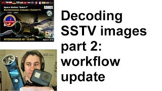 Decoding SSTV images pt 2: workflow update