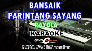 karaoke bansaik parintang sayang rarola-nada wanita version kn7000