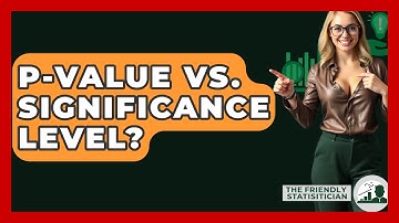 P-value Vs. Significance Level? - The Friendly Statistician