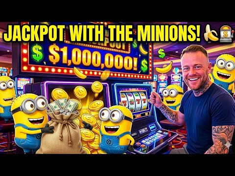 LIVE Slots, Minions Assemble! JACKPOTS Today!