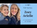 VIP Series - Zoey Arielle, A Canadian in Rome