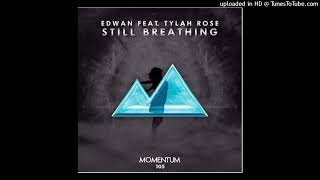 Edwan Ft. Tylah Rose - Still Breathing (nuTrends F.U. Dub)