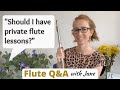 Should I have private flute lessons?