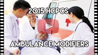 2015 HCPCS Ambulance Modifiers