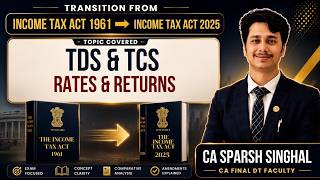 Income Tax Act 2025 | TDS & TCS | Comparison with Income Tax Act 1961 | CA/CMA Final DT