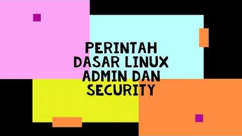 OSS5 - Perintah Dasar Linux System Admin dan Security