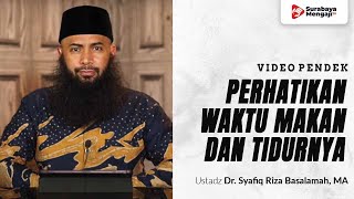 Perhatikan Waktu Tidur & Makan Sang Suami - Ustadz Dr. Syafiq Riza Basalamah, MA