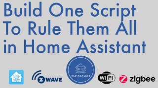 Build One Script to Rule Them All in home Assistant