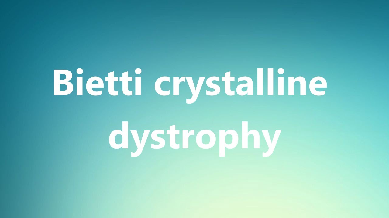 Bietti crystalline dystrophy Medical Definition YouTube