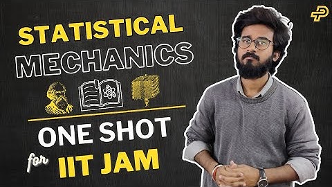 Statistical Mechanics | ONE SHOT Revision | IIT JAM 2024 | CUET PG | GATE | Physics Talks |