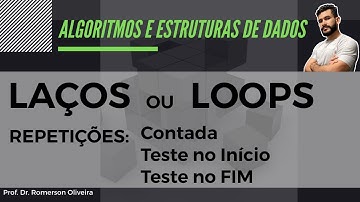 AEDS 5: Repetição (1) - O que são Laços e Loops em Algoritmos?