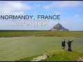 Our road trip through Normandy, France (Giverny, Étretat, Mont Saint-Michel, Omaha Beach)