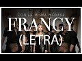 Con la misma moneda - Francy (LETRA)