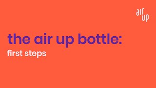 Instructions: How to use the air up® bottle