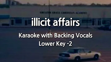 illicit affairs (Lower Key -2) Karaoke with Backing Vocals