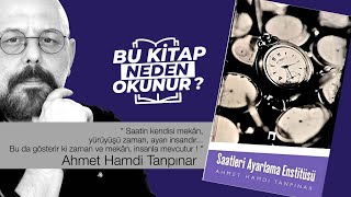 Saatleri Ayarlama Ensüsü - Ahmet Hamdi Tanpınar Bu Kitap Neden Okunur? 9.Bölüm