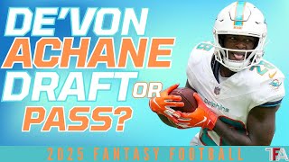 De'Von Achane Fantasy Football 2025 Outlook | DRAFT OR PASS?
