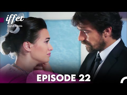 Iffet - Episode 22 (English Subtitles)