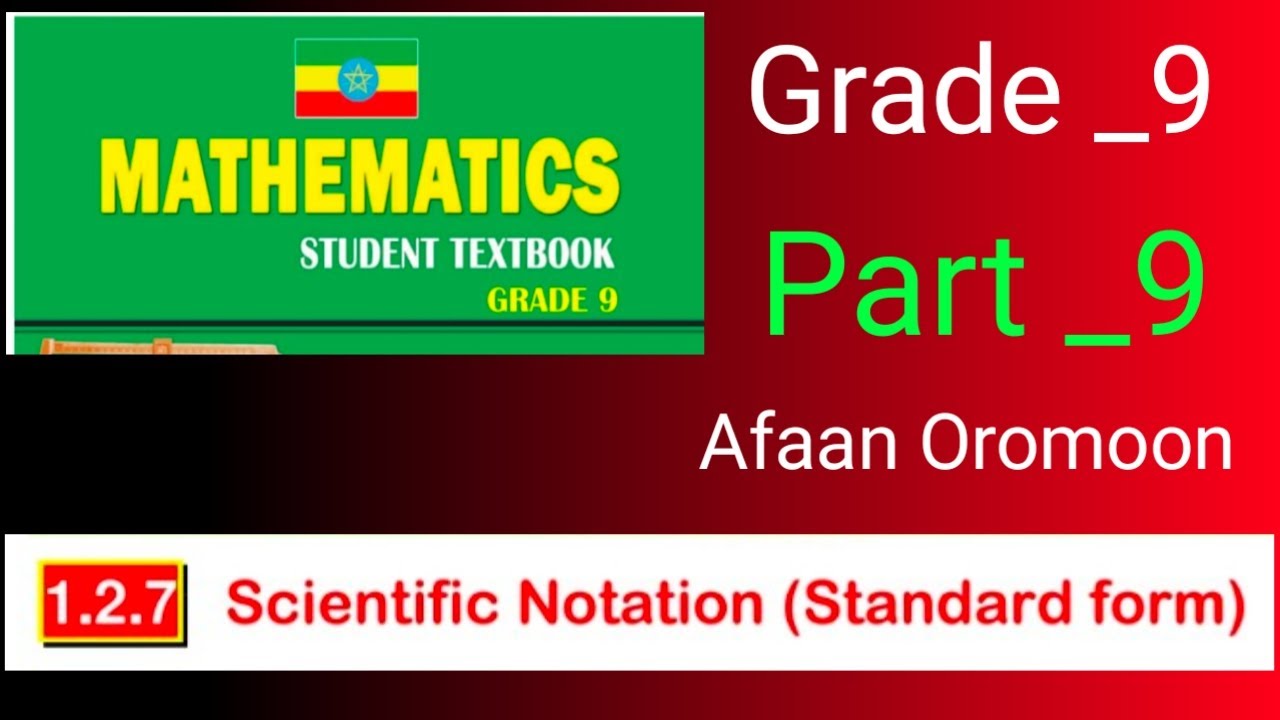 Ethiopian grade 9 maths unit 1 part _9 // scientific notation/standard ...
