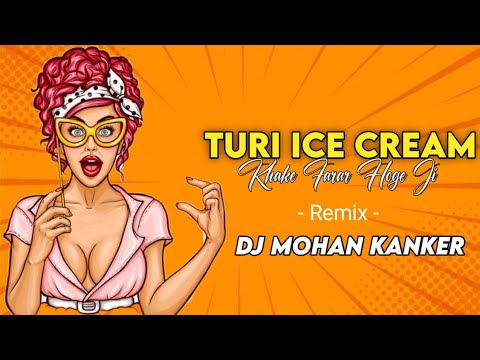 Turi Ice Cream  Cg Remix  Dj Mohan Kanker  36Garh Ut Djs