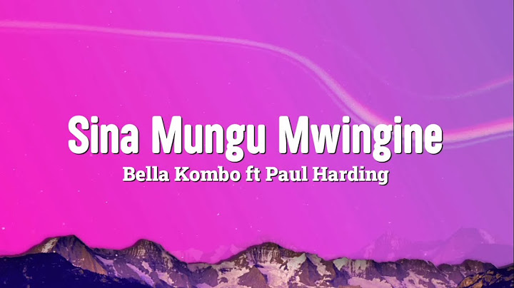 Sina Mungu Mwingine Lyrics - Bella Kombo ft Paul Harding