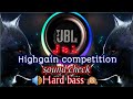 Dj sg style 1m sound check  jbl hard bass  highgain competition  dilogue mix horn mix  jbl dj