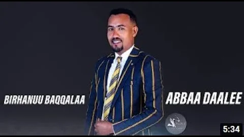 Birhanu Bekele- Abbaa Daalee- New Ethiopian Oromo Music 2022 (Official Video)