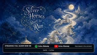 Silver Horses Start to Run - Neo-classical  music