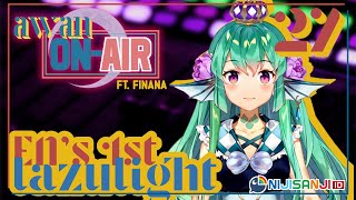 【Awan On Air】#27 - EN's Mermaid, @FinanaRyugu