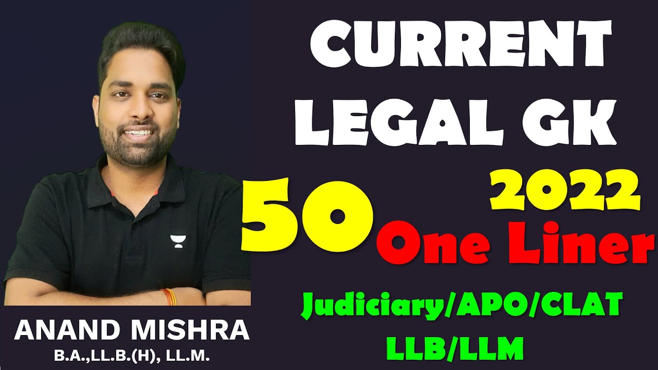 CURRENT LEGAL GK for Delhi Judiciary EXAM 2022  | 50 Important Legal GK for DJS 2022