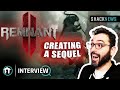 Remnant 2 - Creating a Sequel, Deigning Levels &amp; New Archetypes