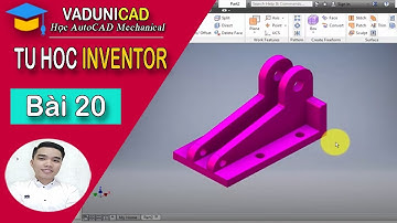 [#VADUNI] | Thiết Kế Cơ Khí Trong Inventor - Bài 20: Bài Tập Inventor