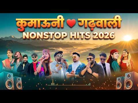 Best Of Garhwali x Kumaoni Songs 2026 | Latest Pahadi Songs | New Uttarakhandi Songs | Pahadi Mashup