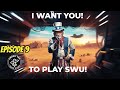 Episode 9: We want you to play SWU