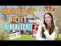 Why i dropped out of university to become a realtor