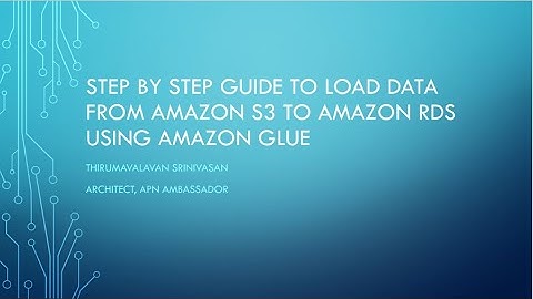 Step by Step Guide to Load Data from Amazon S3 to Amazon RDS MySQL using Amazon Glue