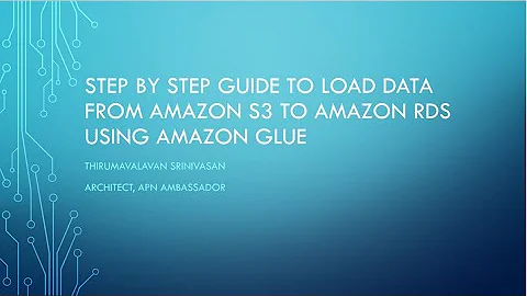 Step by Step Guide to Load Data from Amazon S3 to Amazon RDS MySQL using Amazon Glue