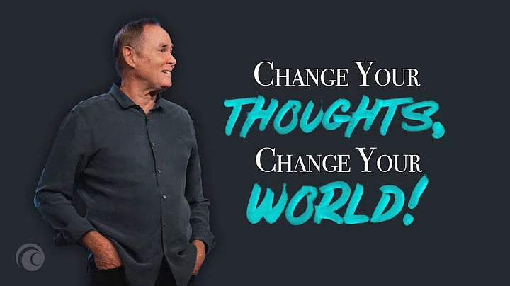 Change Your Thoughts, Change Your World | Pastor B...