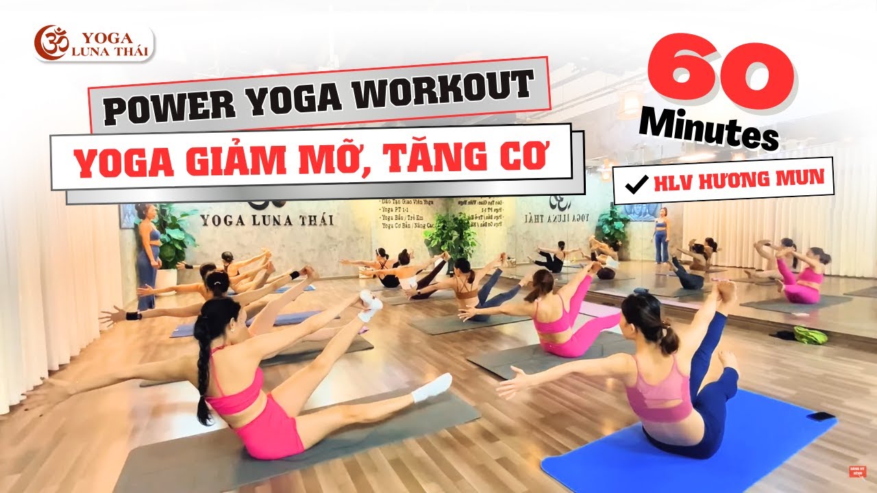 Power Yoga Workout | Đốt Cháy Mỡ Thừa & Cải Thiện Thể Lực | Giảm Mỡ, Tăng Cơ | HLV Hương Mun