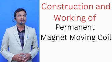 Construction and Working of Permanent Magnet Moving Coil (PMMC)