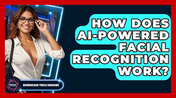 How Does AI-Powered Facial Recognition Work? - Emerging Tech Insider