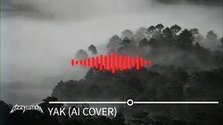 Yak (Ai Cover)