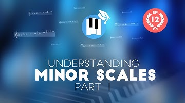 Understanding Minor Scales (Part 1) - Music Theory Lessons