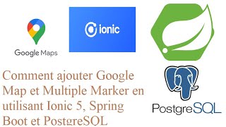 Part 31 Comment ajouter Google Map et Multiple Marker en utilisant Ionic 5