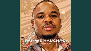 Pamwe Hauchada ( written by Ryan)