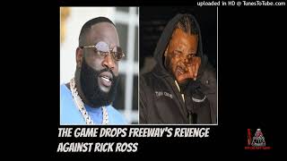 The Game drops FREEWAY'S REVENGE Against Rick Ross...