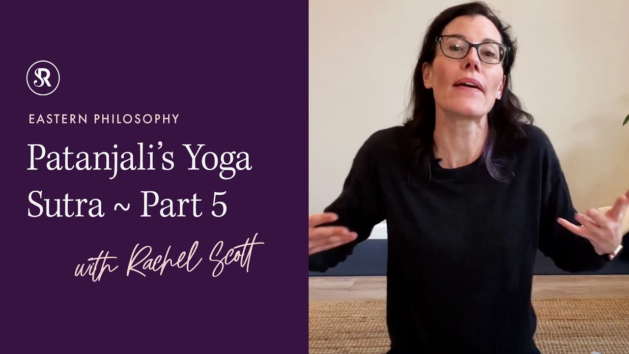 Patanjali's Yoga Sutras (Part 5): Obstacles & Tools! Yoga Philosophy with Rachel