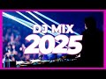 DJ MIX 2025 Remixes Mashups Of Popular Songs 2025 DJ Remix Club Music Disco DJ Mix 2024 DJ MIX 2025 Remixes Mashups Of Popular Songs 2025 DJ Remix Club Music Disco DJ Mix 2024