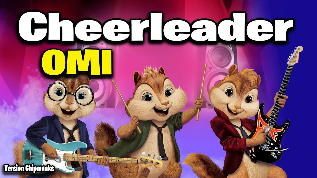 Cheerleader - OMI (Version Chipmunks - Lyrics/Letra) Cheerleader - OMI (Version Chipmunks - Lyrics/Letra)