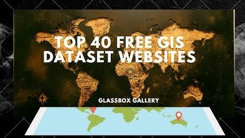 Top 40 Free GIS Dataset Websites || Download Free GIS and Remote Sensing Data || Shapefile and DEM